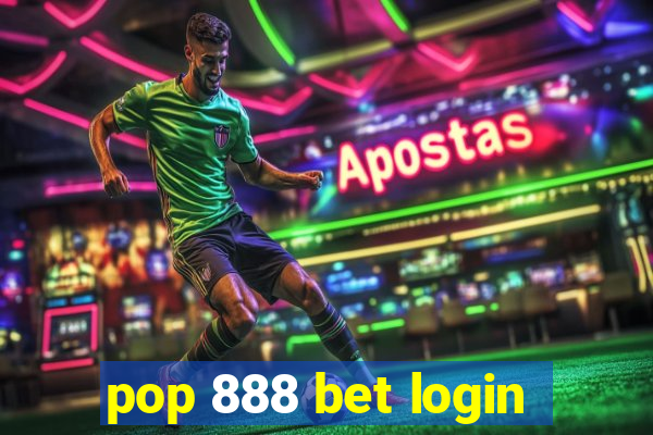 pop 888 bet login